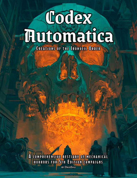 Codex Automatica: Dark Mechanical Monster Manual for 5e