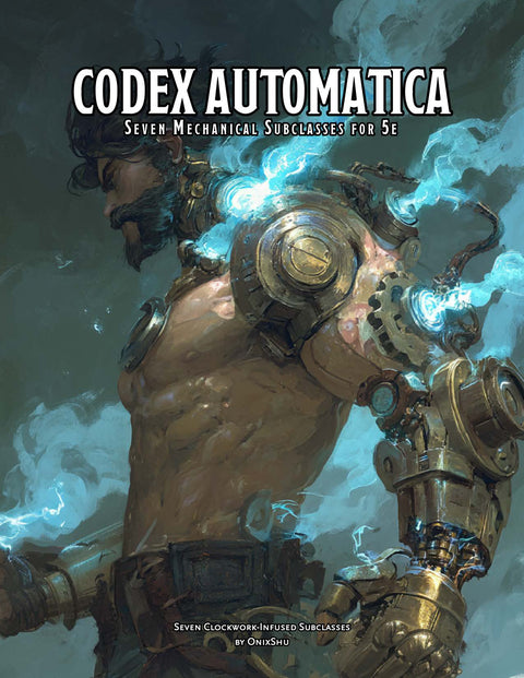 Cover art for Codex Automatica featuring a character with mechanical enhancements, indicating themes of technology and fantasy for DnD 5e