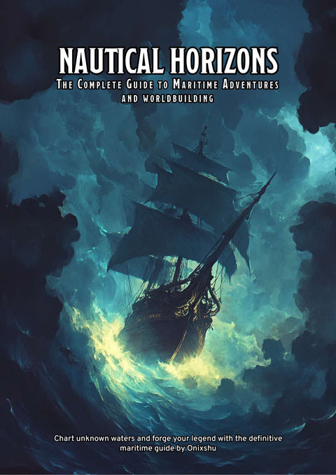Nautical Horizons: The Complete Guide to Maritime Adventures and Worldbuilding (Digital PDF)