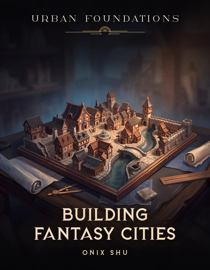 Urban Foundations: Fantasy City Building Guide