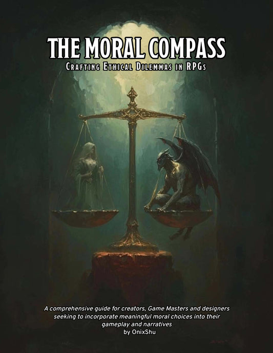 The Moral Compass: Crafting Ethical Dilemmas in RPGs